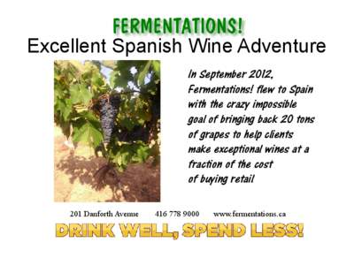 Excellent Spanish Wine Adventure In September 2012, Fermentations! flew to Spain