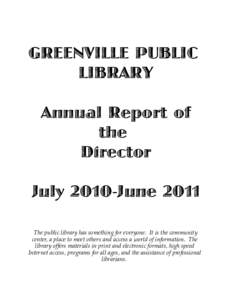 GREENVILLE PUBLIC LIBRARY Annual Report of the Director July 2010-June 2011