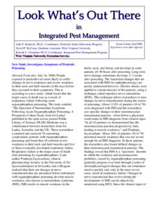 Look What’s Out There in Integrated Pest Management John F. Baniecki, Ph.D., Coordinator, Pesticide Safety Education Program David P. McCann, Graduate Assistant, West Virginia University Rakesh S. Chandran, Ph.D. Coord