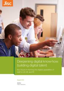 Deepening digital know-how: building digital talent Key issues in framing the digital capabilities of staff in UK HE and FE  August 2015