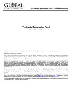 2010 Annual Management Report of Fund Performance  The Capital Preservation Fund December 31, 2010  The board of directors of Global Growth Assets Inc. approved this annual management report of fund performance on March 