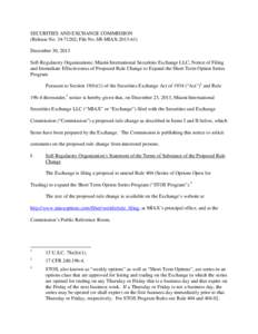 SECURITIES AND EXCHANGE COMMISSION (Release No[removed]; File No. SR-MIAX[removed]December 30, 2013 Self-Regulatory Organizations; Miami International Securities Exchange LLC; Notice of Filing and Immediate Effectivene