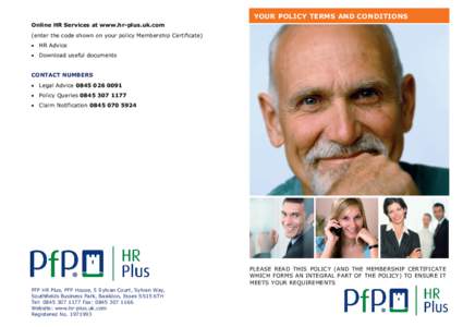 YOUR POLICY TERMS AND CONDITIONS Online HR Services at www.hr-plus.uk.com (enter the code shown on your policy Membership Certificate)  HR Advice  Download useful documents CONTACT NUMBERS