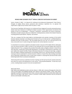 INDABA WINES SPONSORS THE 8TH ANNUAL CONSCIOUS CAPITALISM CEO SUMMIT Austin, October 9, 2014 – An advocate for individual and professional development, Cape Classics, through its Indaba Wines brand, partnered with Cons