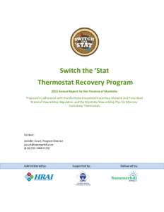 Switch the ‘Stat Thermostat Recovery Program 2013 Annual Report for the Province of Manitoba Prepared in adherence with the Manitoba Household Hazardous Material and Prescribed Material Stewardship Regulation and the M