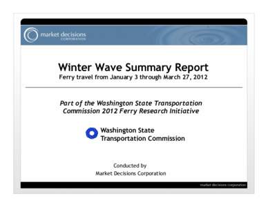 Winter Wave Summary Report - Ferry travel from Jan. 3 through March 27, 2012