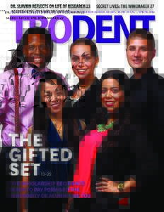 dean’s message  Dear Trojan Dental Family, Welcome to the Spring 2014 issue of the TroDent! We’ve wrapped up yet another fantastic school year here at the Herman Ostrow School of Dentistry of USC. All of our studen