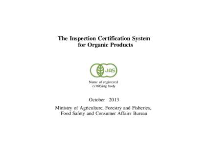 The Inspection Certification System for Organic Products Name of registered certifying body