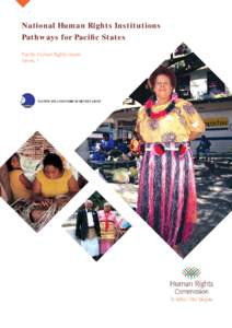 National Human Rights Institutions Pathways for Pacific States Paciﬁc Human Rights Issues Series: 1  ACKNOWLEDGEMENTS