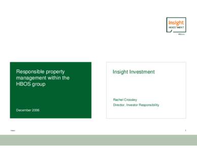 Responsible property management within the HBOS group Insight Investment