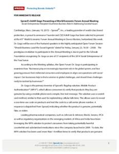 Protecting Brands Globally™ FOR IMMEDIATE RELEASE Sproxil’s Ashifi Gogo Presenting at World Economic Forum Annual Meeting Social Entrepreneur Recipient Examines Business Role In Addressing Societal Issues ®