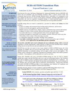 HCBS-AUTISM Transition Plan Proposed Timeframe: 1 year Posted June 13, 2014 PURPOSE State must assess and ensure