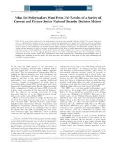 International Studies Quarterly[removed]–20  What Do Policymakers Want From Us? Results of a Survey of Current and Former Senior National Security Decision Makers1 Paul C. Avey Massachusetts Institute of Technology