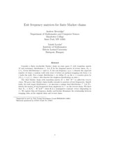 Exit frequency matrices for finite Markov chains Andrew Beveridge∗ Department of Mathematics and Computer Science Macalester College Saint Paul, MNL´aszl´o Lov´asz†