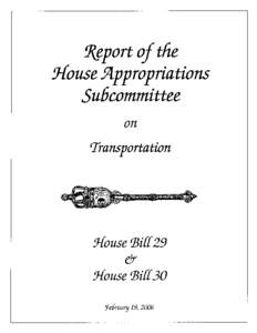 REPORT OF THE SUBCOMMITTEE on TRANSPORTATION Mr. Chairman and Members of the Committee: I am extremely pleased to report that the Subcommittee recommendations for Transportation commit more than $2.1 billion in addition