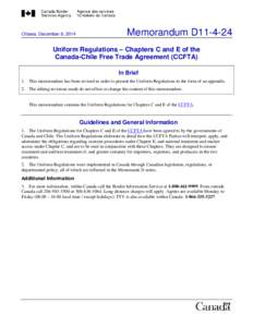 Ottawa, December 8, 2014  Memorandum D11-4-24 Uniform Regulations – Chapters C and E of the Canada-Chile Free Trade Agreement (CCFTA)