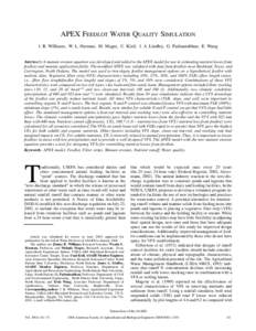 APEX FEEDLOT WATER QUALITY SIMULATION J. R. Williams, W. L. Harman, M. Magre, U. Kizil, J. A. Lindley, G. Padmanabhan, E. Wang ABSTRACT. A manure erosion equation was developed and added to the APEX model for use in esti