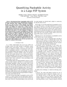 Quantifying Paedophile Activity in a Large P2P System Matthieu Latapy, Cl´emence Magnien, and Rapha¨el Fournier CNRS and UPMC – 4 place Jussieu, 75005 Paris, France {firstname.lastname}@lip6.fr