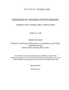 Date of Approval: November 23, 2009  FREEDOM OF INFORMATION SUMMARY ORIGINAL NEW ANIMAL DRUG APPLICATION  NADA[removed]