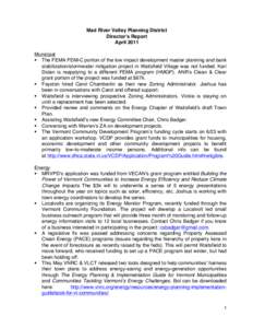 Mad River Valley Planning District Directorʼs Report April 2011 Municipal  The FEMA PDM-C portion of the low impact development master planning and bank stabilization/stormwater mitigation project in Waitsfield Villa