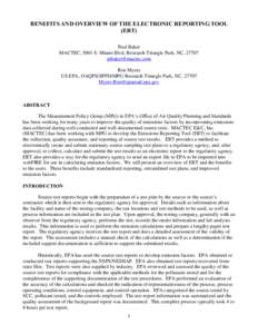 BENEFITS AND OVERVIEW OF THE ELECTRONIC REPORTING TOOL (ERT) Paul Baker MACTEC, 5001 S. Miami Blvd, Research Triangle Park, NC, [removed]removed] Ron Myers