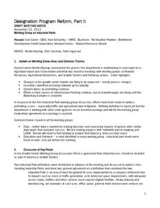 Designation Program Reform, Part II DRAFT MEETING NOTES November 22, 2013. Working Group on Industrial Parks Present: Curt Carter - GBIC, Kate McCarthy – VNRC. By phone: Pat Moulton Powden - Brattleboro Development Cre