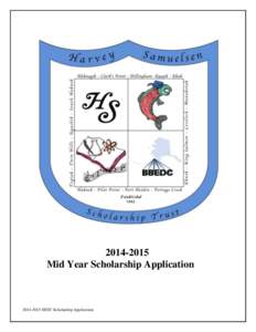 [removed]Mid Year Scholarship Application[removed]HSST Scholarship Application  Harvey Samuelsen Scholarship