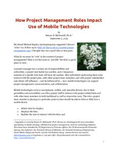 How Project Management Roles Impact Use of Mobile Technologies by Dennis D. McDonald, Ph.D.1 September 5, 2013 My friend Michael Kaplan (@mkaplanpmp) suggested I discuss
