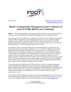 Transportation in Florida / Florida Highway Patrol / Miami-Dade Expressway Authority / Traffic congestion / Traffic Message Channel / Transport / Land transport / Florida Department of Transportation