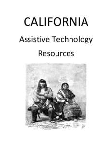 CALIFORNIA Assistive Technology Resources CALIFORNIA Assistive Technology resources AbleProject