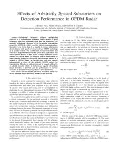 Effects of Arbitrarily Spaced Subcarriers on Detection Performance in OFDM Radar Johannes Fink, Martin Braun and Friedrich K. Jondral Communications Engineering Lab, Karlsruhe Institute of Technology (KIT), Karlsruhe, Ge