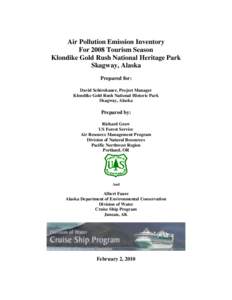 Air Pollution Emission Inventory For 2008 Tourism Season Klondike Gold Rush National Heritage Park Skagway, Alaska Prepared for: David Schirokauer, Project Manager