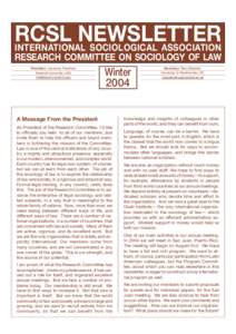 RCSL NEWSLETTER INTERNATIONAL SOCIOLOGICAL ASSOCIATION RESEARCH COMMITTEE ON SOCIOLOGY OF LAW President: Lawrence Friedman Stanford University, USA
