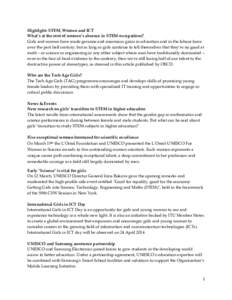 Highlight: STEM, Women and ICT What’s at the root of women’s absence in STEM occupations? Girls and women have made genuine and enormous gains in education and in the labour force over the past half century; but as l