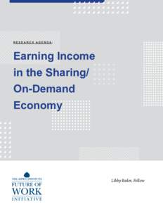 RESEARCH AGENDA:  Earning Income in the Sharing/ On-Demand Economy