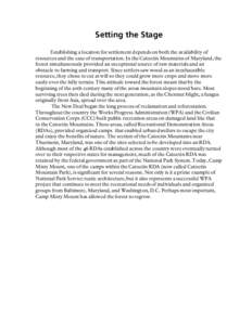 Setting the Stage Establishing a location for settlement depends on both the availability of resources and the ease of transportation. In the Catoctin Mountains of Maryland, the forest simultaneously provided an exceptio