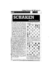 Vrijdag6 Íebruari19E7O Pagina21  In de stelling: wit: Kgl, Ddl, Tal, Tel, L.c6, Lcl, a3, b2, c4, d5, f2, 92, h3; zwart: Kg8, DdB, Ta8, TÍ8, Ld?, Ld6, a5, b4, c5, e5, R, g7,h7 speelde