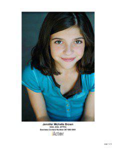 Jennifer Michelle Brown SAG, AEA, AFTRA Business Contact Number[removed]