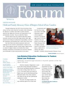 Spring 2014 GRANTEE SPOTLIGHT: Child and Family Advocacy Clinic of Rutgers School of Law-Camden Through funding from the IOLTA Fund of the Bar of New Jersey, the New Jersey State Bar Foundation offers fellowships