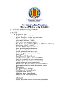 Government Affairs Committee Minutes of Meeting of April 20, [removed]Call to Order by Chairman Davidge at 6:46 PM. 2. Roll Call a. In attendance were: Pat Bessigano (Veterans HealthCare)