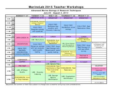 MarineLab 2015 Teacher Workshops Advanced Marine Ecology & Research Techniques July 28 - August 2, 2014 MONDAYAM 9 AM