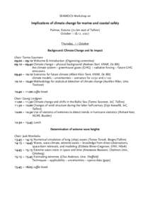 SEAMOCS-Workshop on  Implications of climate change for marine and coastal safety Palmse, Estonia (70 km east of Tallinn) October 11&12, 2007 Thursday, 11 October