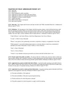 CHAPTER 20 PUBLIC ASSEMBLIES PERMIT ACT § 20-1. Short title. § 20-2. Definitions. § 20-3. Permit required for public assemblies. § 20-4. Application for permit to be filed with Chief of Police. § 20-5. Application f