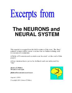 The NEURONS and NEURAL SYSTEM This material is excerpted from the full β-version of the text. The final printed version will be more concise due to further editing and economical constraints. A Table of Contents and an 