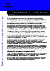 Long-term contracts and good faith Exploring the scope for reforming Australian contract law INFOLET 8  The term ‘long-term contract’ is commonly used and describes the ongoing nature of many