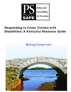 Safety and Accessibility for Everyone Responding to Crime Victims with Disabilities: A Kentucky Resource Guide