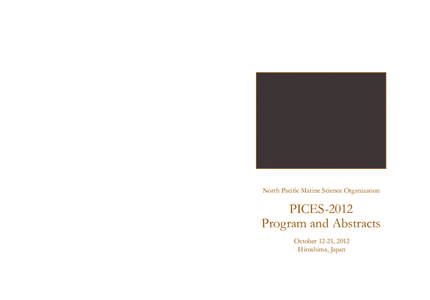 Prepared and published by: PICES Secretariat P.O. Box 6000 Sidney, BC V8L 4B2 Canada Tel: [removed]
