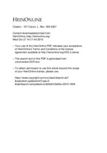 +(,121/,1( Citation: 107 Colum. L. Rev[removed]Content downloaded/printed from HeinOnline (http://heinonline.org) Wed Oct 27 14:17:[removed]Your use of this HeinOnline PDF indicates your acceptance