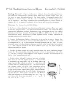 PY 542: Non-Equilibrium Statistical Physics  Problem Set 5, Fall 2011 Reading: This week I will give a brief overview of kinetic theory, linear transport theory, and some basic consequences of hydrodynamics. These topics