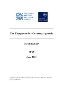 The Energiewende – Germany’s gamble  David Buchan* SP 26 June 2012